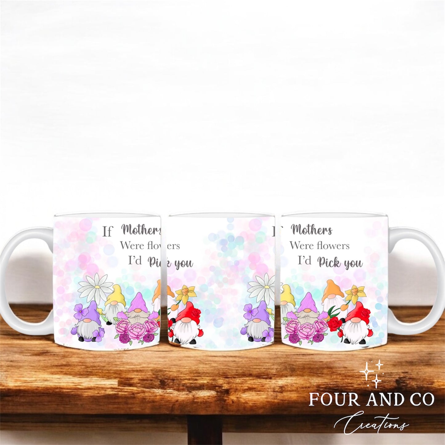 If Mothers Were Flowers Mug
