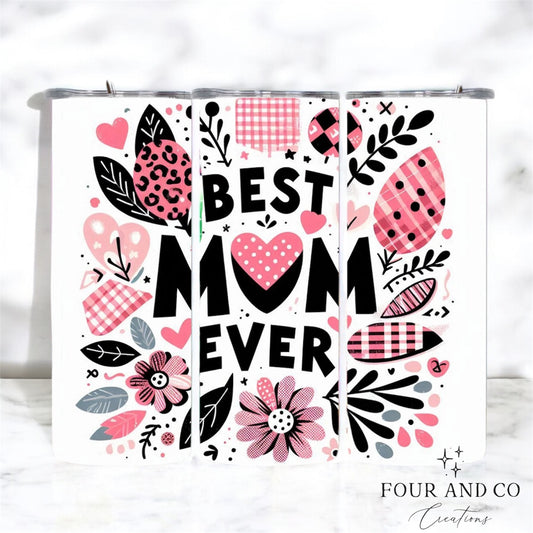 Best Mum Ever 20oz Tumbler